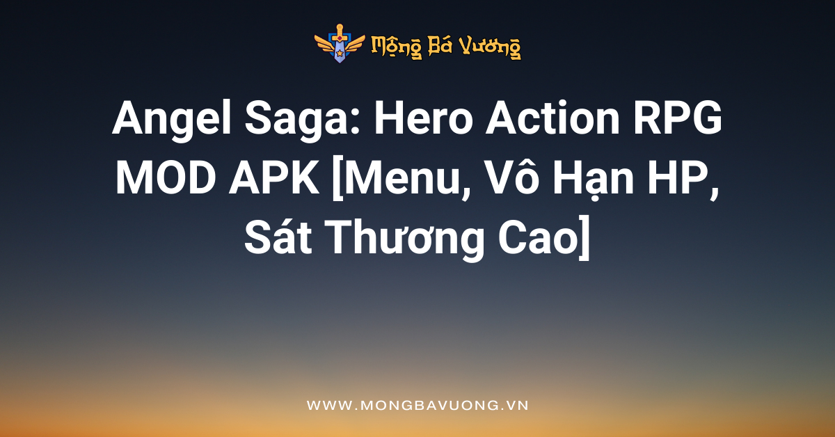 Angel Saga: Hero Action RPG MOD APK