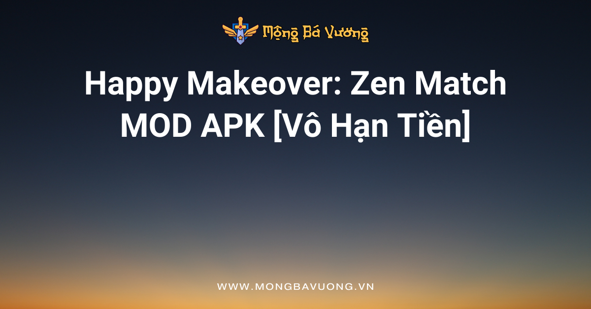Happy Makeover: Zen Match MOD APK
