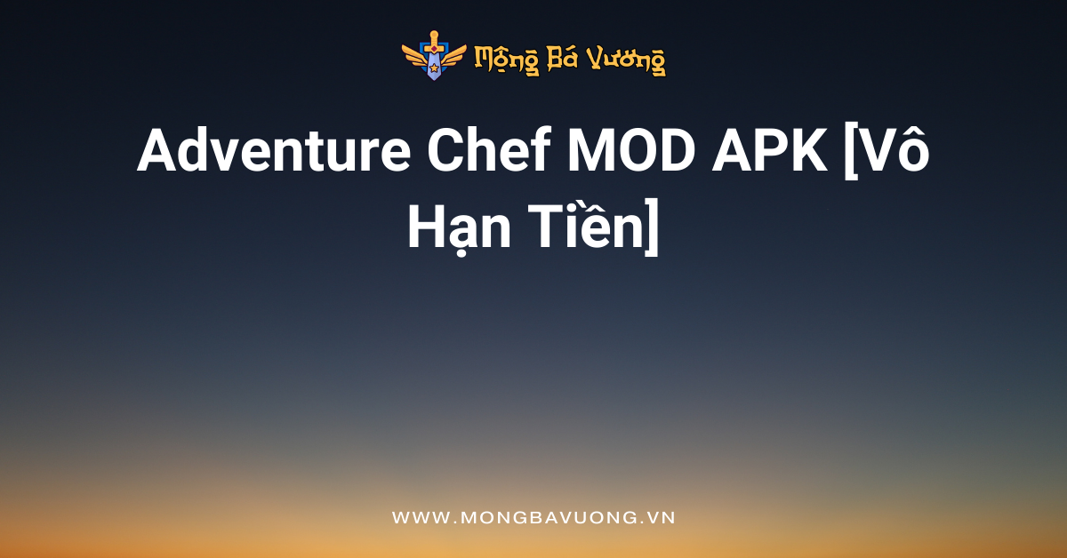 Adventure Chef MOD APK