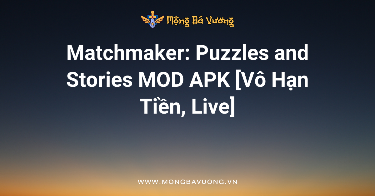 Matchmaker: Puzzles and Stories MOD APK