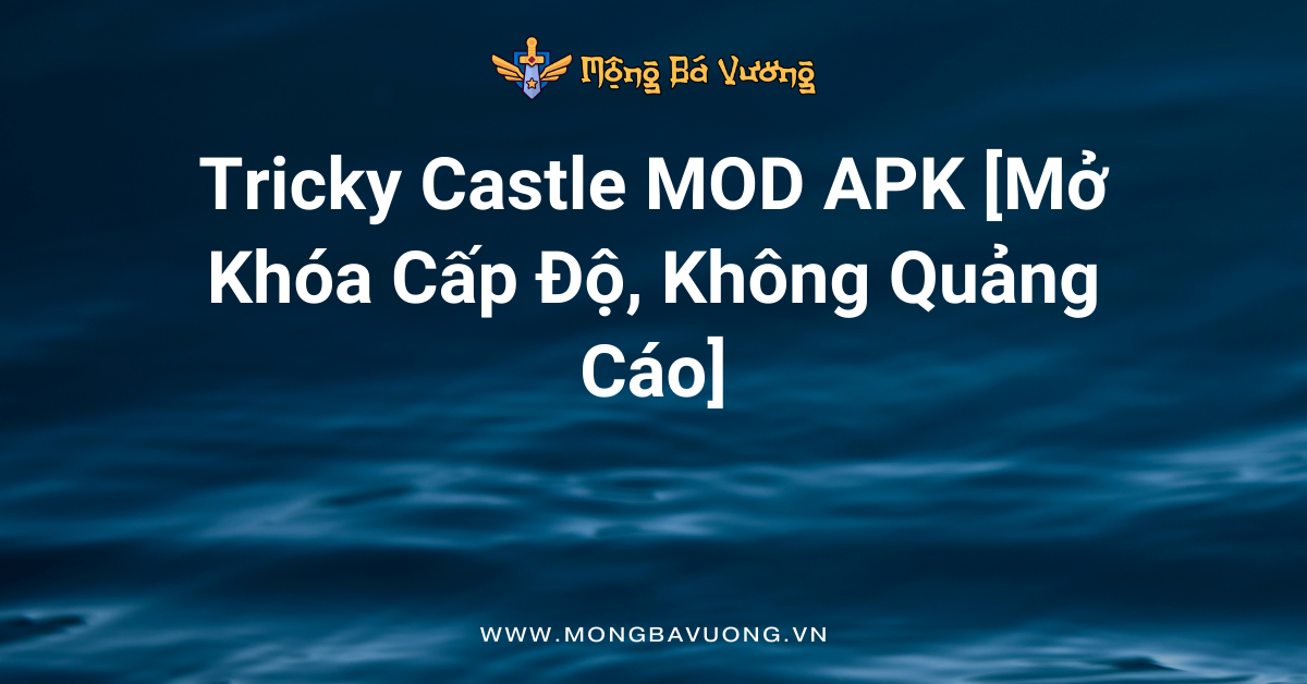 Tricky Castle MOD APK