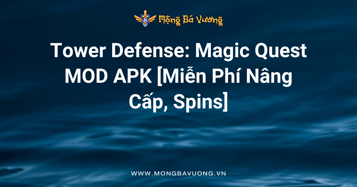 Tower Defense: Magic Quest MOD APK