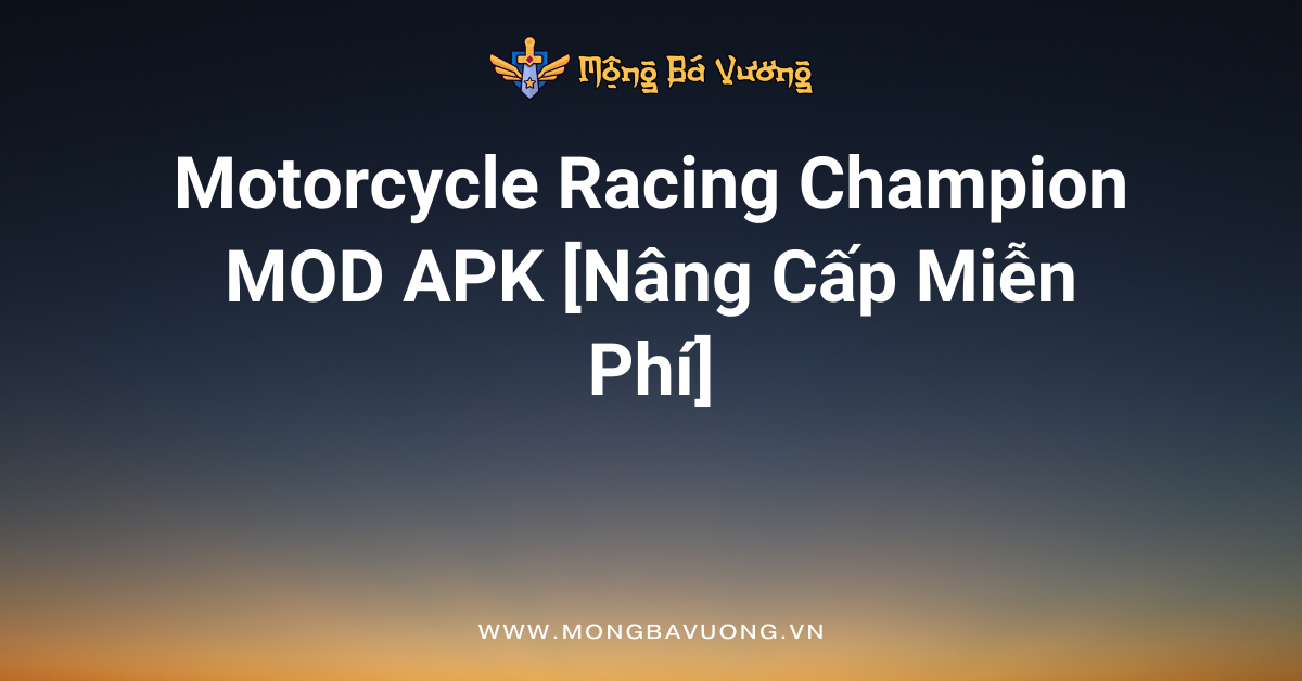 Motorcycle Racing Champion MOD APK