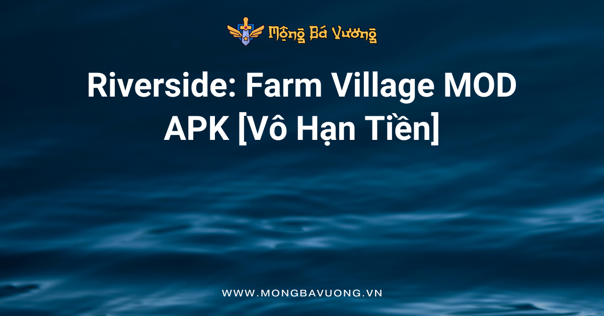 Riverside: Farm Village MOD APK