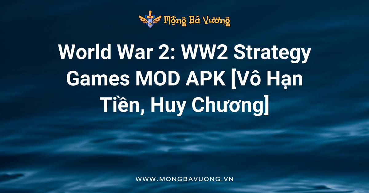 World War 2: WW2 Strategy Games MOD APK