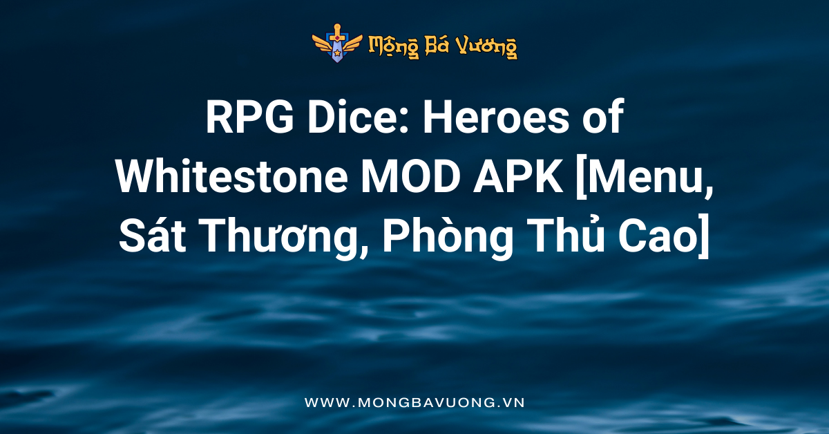 RPG Dice: Heroes of Whitestone MOD APK