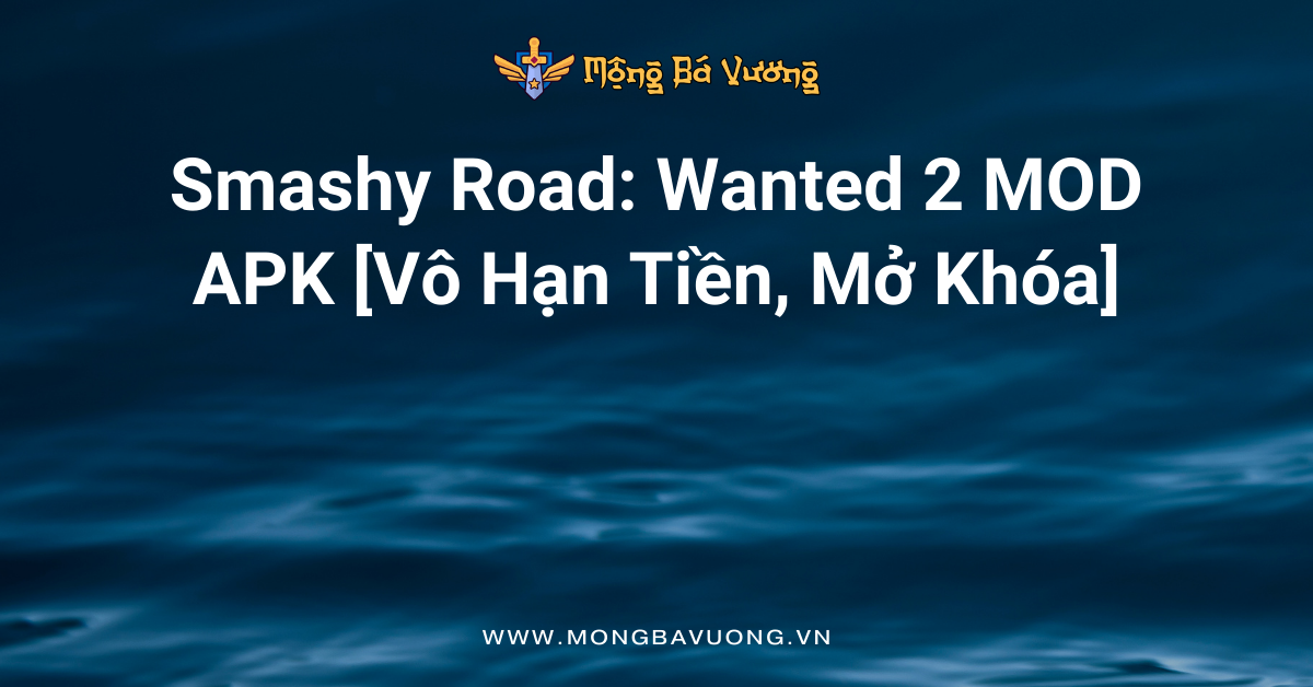Smashy Road: Wanted 2 MOD APK