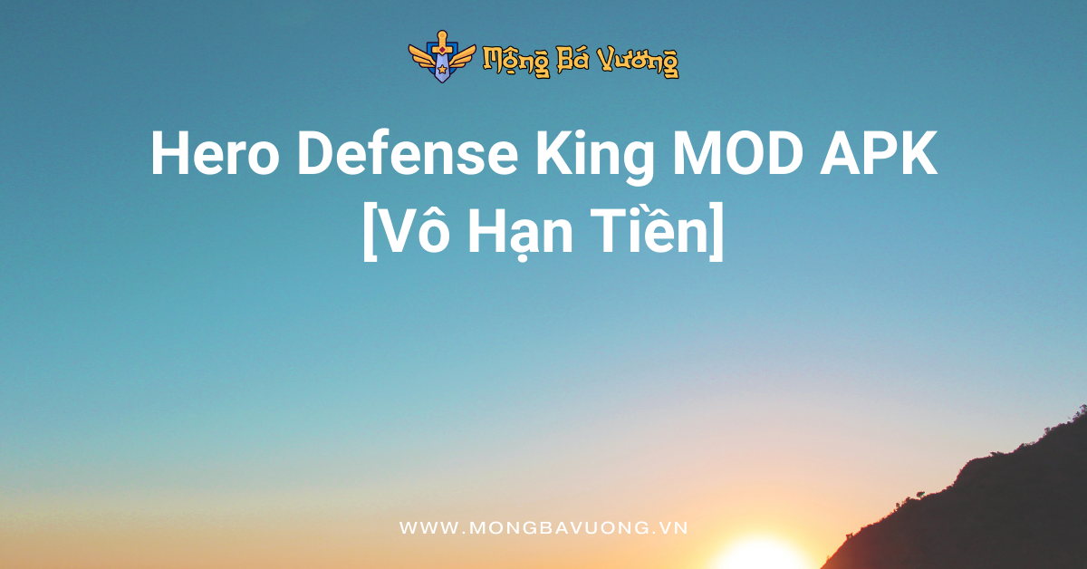 Hero Defense King MOD APK