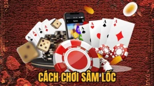 cách chơi sâm lốc